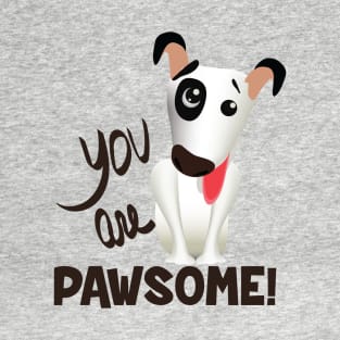 you are pawsome (dark lettering) T-Shirt